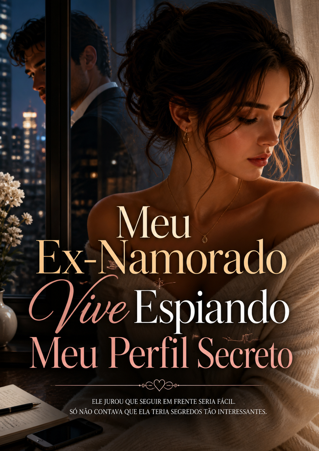 Meu Ex-Namorado Vive Espiando Meu Perfil Secreto